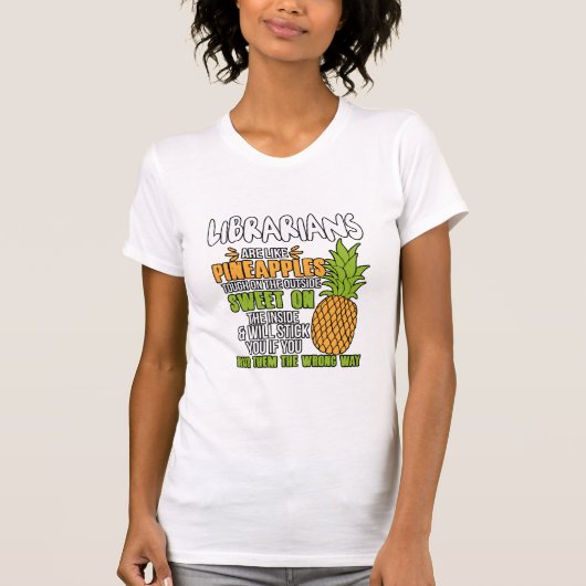 Bibliothekare sind wie Ananas. T-Shirt (Vorderseite)