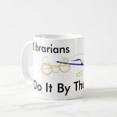 Bibliothekare tun es durch die Bücher Kaffeetasse (Vorderseite Links)