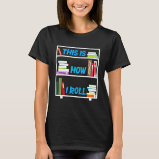 Bibliothekarische Literatur So nehme ich Bibliothe T-Shirt