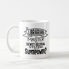 Bibliothekarische Supermacht Kaffeetasse