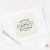 Bibliotheken sind wichtiger als je zuvor quadratischer aufkleber (Umschlag)