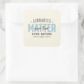 Bibliotheken sind wichtiger als je zuvor quadratischer aufkleber (Tasche)