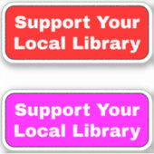 (Bibliotheken) Unterstützung Ihrer lokalen Bibliot Aufkleber (Vorderseite)