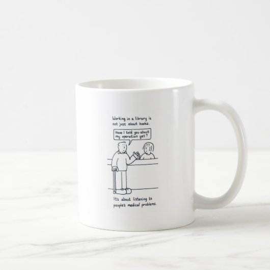 Bibliotheks-Spaß, Cartoon-Kunde und seine Probleme Kaffeetasse (Rechts)