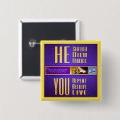 Biblische Zeichen "ER Died/YOU lebt" Knopf (Gelb) Button (Vorne & Hinten)