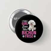 Bichon Frise Dog Breed This Girl Loves Her Bichon Button (Vorne & Hinten)
