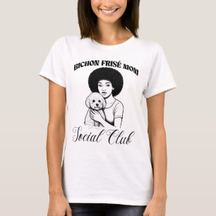 Bichon Frise Dog Mama Sozialklub T-Shirt