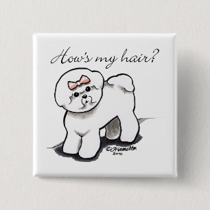Bichon Frise Hows mein Haar Button