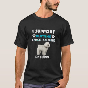 Bichon Frise I befürwortet, Tiermisshandlungen auf T-Shirt