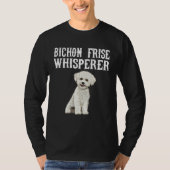 Bichons Frise Wisperer  Dog T-Shirt (Vorderseite)