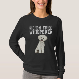 Bichons Frise Wisperer  Dog T-Shirt