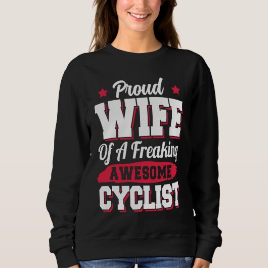 Bicycle Bicyclist Bicycling Cycling Cyclist Wife Sweatshirt (Vorderseite)