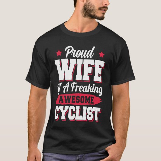 Bicycle Bicyclist Bicycling Cycling Cyclist Wife T-Shirt (Vorderseite)