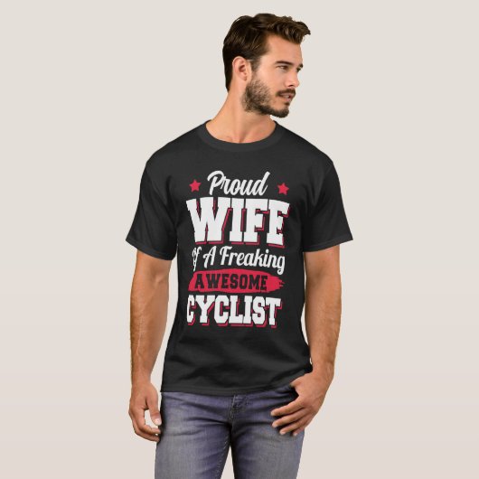 Bicycle Bicyclist Bicycling Cycling Cyclist Wife T-Shirt (Vorne ganz)