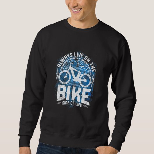 Bicycle Electric Bicycle Sprichwort Motif Cycling Sweatshirt (Vorderseite)