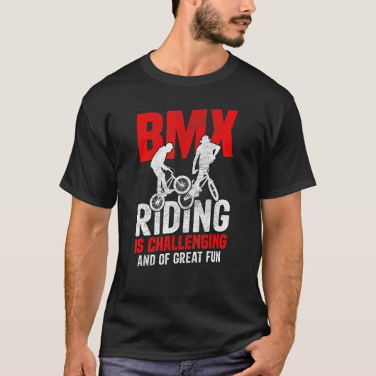 Bicycle Motocross BMX Riding Is Challenging Frees T-Shirt (Vorderseite)