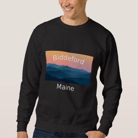 Biddeford Maine Mountain sunset hometown Sweatshirt (Vorderseite)