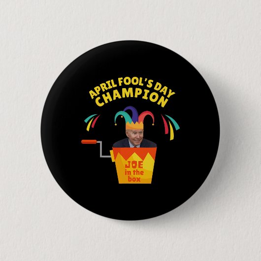 Biden April Fool's Day Champ Politische Humor Pro Button (Vorderseite)