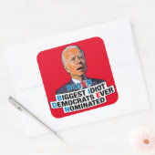 Biden Biggest idiot lustige Anti-Biden pro trump Quadratischer Aufkleber (Umschlag)