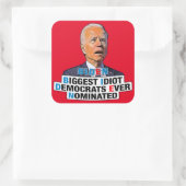 Biden Biggest idiot lustige Anti-Biden pro trump Quadratischer Aufkleber (Tasche)