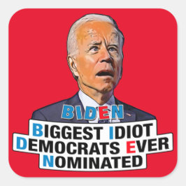 Biden Biggest idiot lustige Anti-Biden pro trump Quadratischer Aufkleber