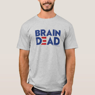 Biden Brain Dead T=Shirt T - Shirt
