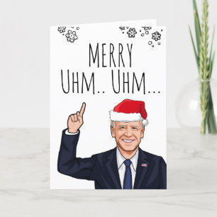 Biden Christmas Card: Merry Uhm Uhm...Die Sache Karte
