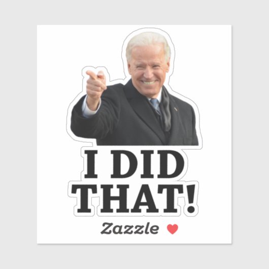 Biden - Das habe ich getan! Aufkleber (Blatt)