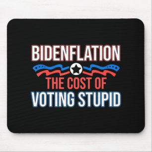 Biden Flation die Kosten der Abstimmung stupid ant Mousepad