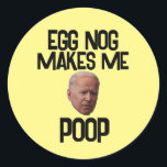 BIDEN FUNNY CHRISTMAS STICKERS EGG NOG GEKACKT<br><div class="desc">EGG NOG KACKE MIR WEIHNACHTSCHALTER.</div>