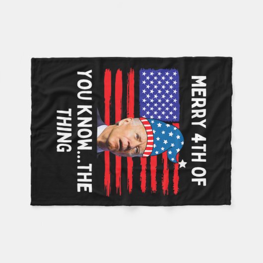 Biden Funny Merry 4. von Ihnen kennen das Ding Fleecedecke (Vorderseite (Horizontal))