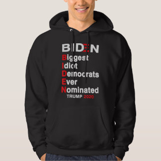 Biden Größte Idiot-Demokraten je nominiert Trump Hoodie