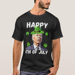 Biden Happy 4. Juli St Patrick's Day T T-Shirt