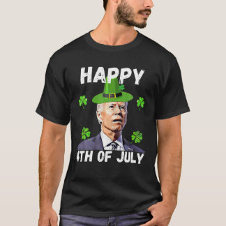 Biden Happy 4. Juli St Patrick's Day T T-Shirt