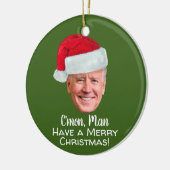 Biden Harris 2020 - Joe Weihnachtsmannmütze C'mon  Keramik Ornament (Links)