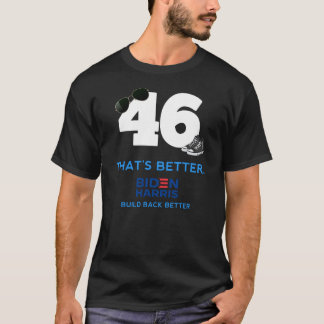 Biden Harris 46 T-Shirt