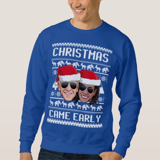 BIDEN HARRIS: CHRISTMAS KAM FRÜH SWEATSHIRT (Vorderseite)
