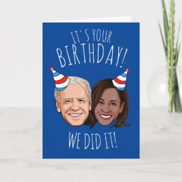 Biden Harris Geburtstag: Wir haben es getan! Karte
