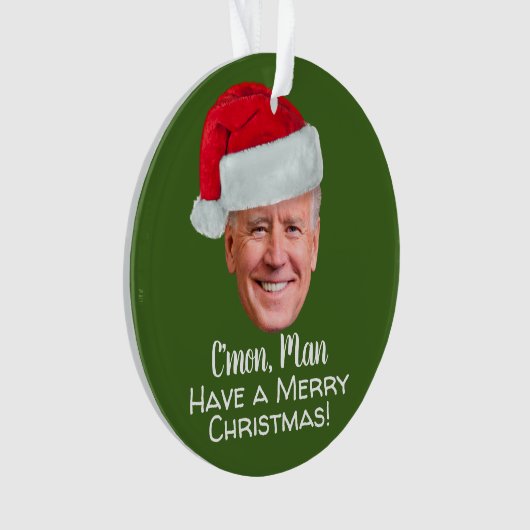Biden Harris - Joe Weihnachtsmannmütze - C'mon Man Ornament (Vorderseite)
