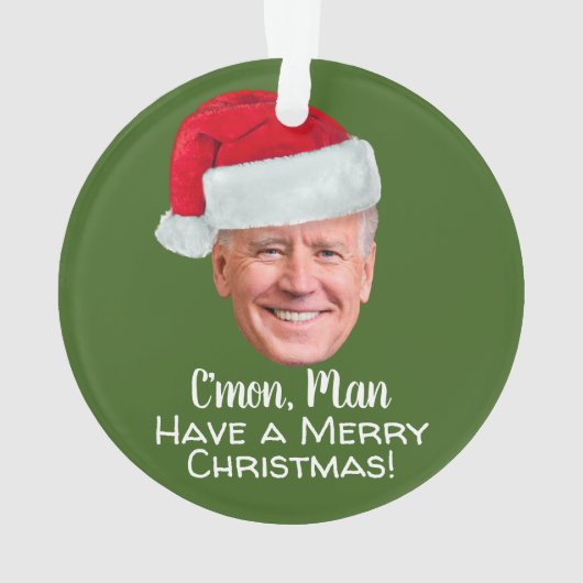 Biden Harris - Joe Weihnachtsmannmütze - C'mon Man Ornament (Rückseite)