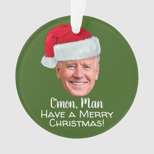 Biden Harris - Joe Weihnachtsmannmütze - C'mon Man Ornament (Vorderseite)