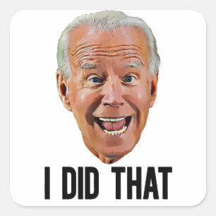 BIDEN ICH, DASS KRAZY FACE Square Sticker