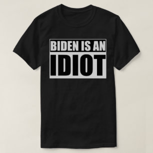 BIDEN IST EIN IDIOT LOGO T - Shirt