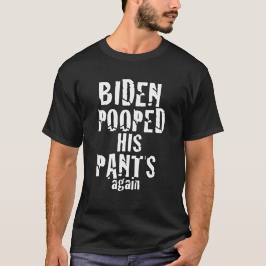Biden Kackte seine Pants wieder Anti-Präsident Joe T-Shirt (Vorderseite)