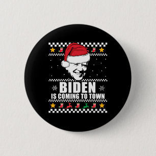 Biden kommt zu Town Ugly Weihnachts Sweater Mem Button