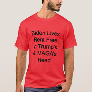 Biden lebt frei in Trumps Kopf T-Shirt