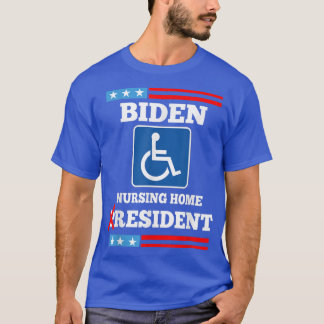 Biden Nursing Zuhause Resident Funny Anti Joe Bide T-Shirt