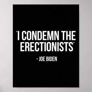 Biden Politische Satire verurteilt Erektionisten T Poster