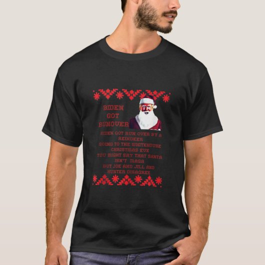 Biden Run Over By Reindeer Carol Song Ugly Christm T-Shirt (Vorderseite)
