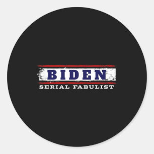 Biden Serial Fabulist Pro Trump Anti-Biden Preside Runder Aufkleber